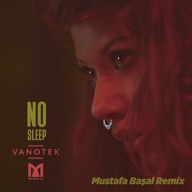 No Sleep (feat. Minelli) [Mustafa Başal Remix] Vanotek