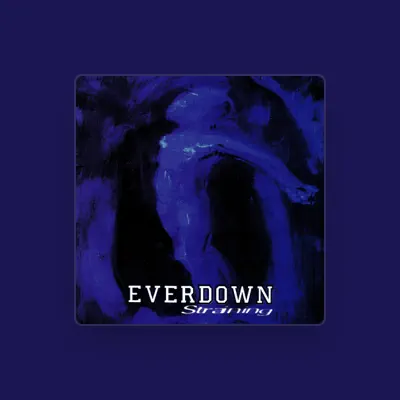 Listen to Everdown, watch music videos, read bio, see tour dates & more!