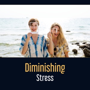Diminishing Stress – 50 Serenity Sounds for Fast Relief, Joy of Relaxation, Mindfulness & Yoga, Physical Healing