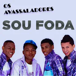 Sou Foda - Single - Os Avassaladores