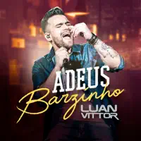 Adeus Barzinho — Luan Vittor
