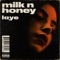 milk n honey - laye lyrics