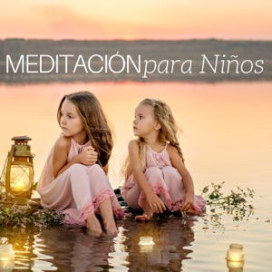 Meditación para Niños - Como Iniciar a Practicar Mindfulness con Música de la Naturaleza