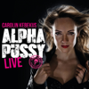 Alpha Pussy - Carolin Kebekus