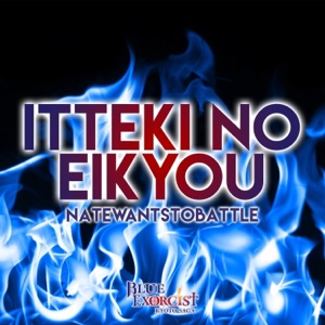 Itteki No Eikyou (From "Blue Exorcist") - Single