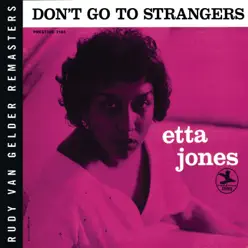 Don't Go To Strangers (Rudy Van Gelder Remaster) - Etta Jones