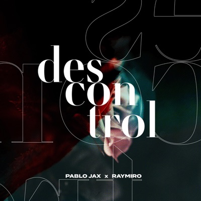 Descontrol (feat. Raymiro) - Single
