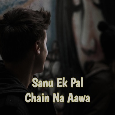 Jahidul Islam - Sanu Ek Pal Chain Lofi