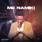 Me Namiki - MR SHAMS lyrics