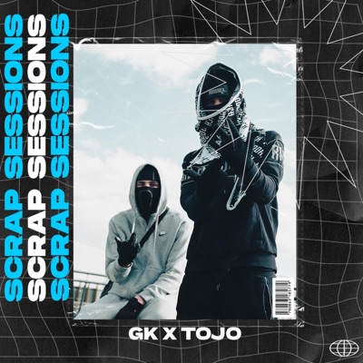 SCRAP SESSION (Ep 3) (feat. GK & Tojo)