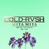 Never Too Much (feat. MIYA MIYA) [VIP Remix] artwork