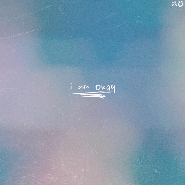 I Am Okay