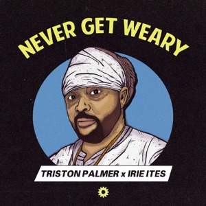 Never Get Weary - Single