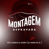 Montagem Depravada - Single - Dj Marcos Zl, MC Denny & Mc Daneve