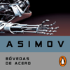 Bóvedas de acero (Serie de los robots 2) - Isaac Asimov