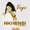Vuya (feat. Mkomasaan) - Nkhensi lyrics