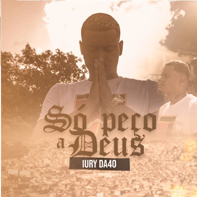 Só Peço a Deus - Single