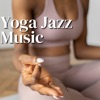 Yoga Jazz Music Vol. 1