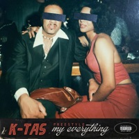 My Everything Freestyle - Single - K-Tas
