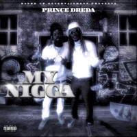 My N***a - Single - Prince Dreda