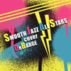 Smooth Jazz All Stars Cover Debarge (Instrumental) - Smooth Jazz All Stars