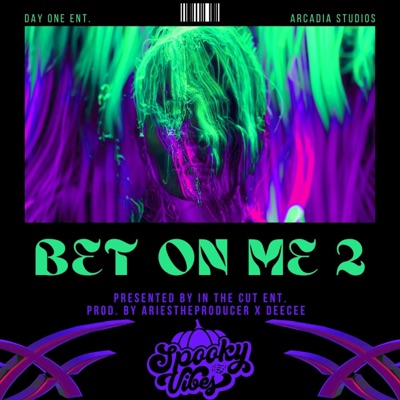 Bet On Me 2 (feat. Arcadia Studios & Day One Entertainment) - Single