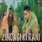 Zindagi Ki Rani (feat. Shivam Jatav) - Mandeep Changiya lyrics