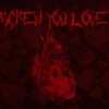 Screw You Love - EP