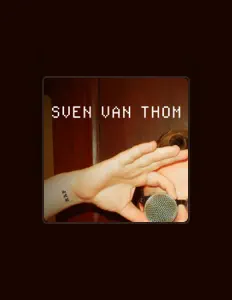 Dengarkan Sven van Thom, tonton video musik, baca bio, lihat tanggal tur & lainnya!