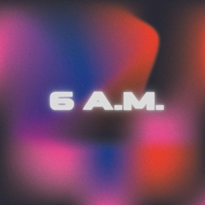 6AM (feat. CezarOne & ILOZ) - Single