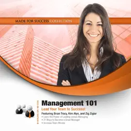 Management 101: Lead Your Team to Success (The Made for Success Series)