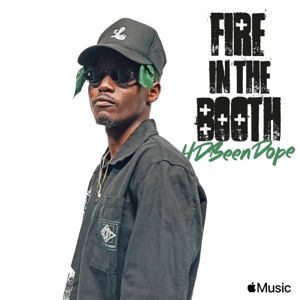 HDBeenDope: Fire in the Booth