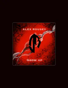 Ascolta ALEX ROUSEY, guarda video musicali, leggi la biografia, vedi le date del tour & altro!