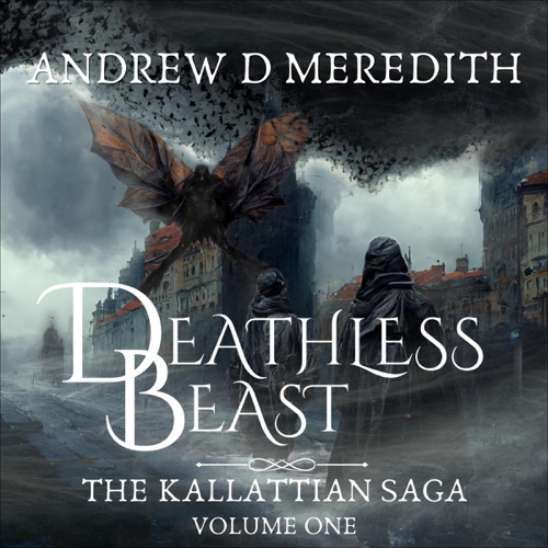 Deathless Beast: Kallattian Saga, Book 1 (Unabridged) cover