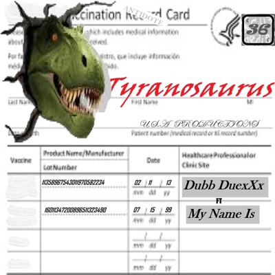 Tyranosaurus (feat. My Name Is) - Single