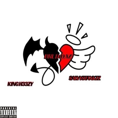 BRUDDAZ (feat. K1ng_h33zy) - Single