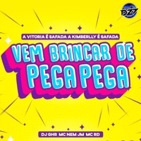 A VITORIA É SAFADA A KIMBERLLY É SAFADA VEM BRINCAR DE PEGA PEGA (feat. DJ GHR, MC Nem JM & MC RD) - Single - Club Dz7