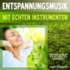 Entspannungsmusik mit echten Instrumenten - Hintergrundmusik für Wellness, Spa, Entspannung - gemafreie Musik