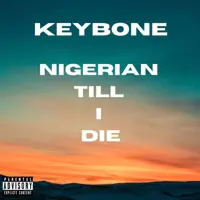 Nigerian Till I Die