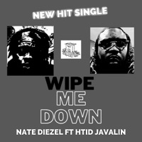 WIPE ME DOWN (feat. HTID JAVALIN) - Single - Nate Diezel