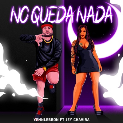 NO QUEDA NADA (feat. JEY CHAVIRA) - Single