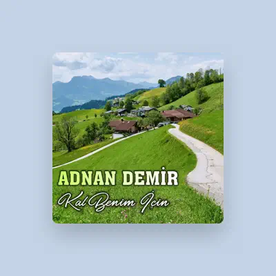 Listen to Adnan Demir, watch music videos, read bio, see tour dates & more!