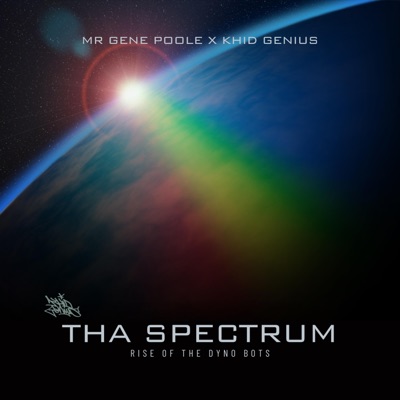 Tha Spectrum: Rise of the Dyno Bots (feat. Headshots, Dynospectrum & Khid Genius) - EP