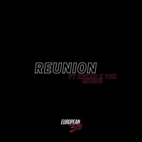 Reunion (feat. KEKZO & TNK MusiQ) - Single - European 305