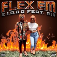 Flex Em (feat. Runitup10) - Single - K.i.d.d.o