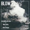 Blow (feat. Mac Bully & Rich Banga) - Single