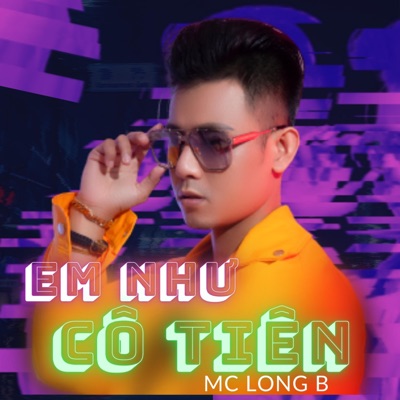 MC LongB - Em Như Cô Tiên (feat. Bibo)