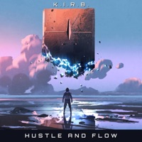 Hustle and Flow - Single - K.I.R.B.