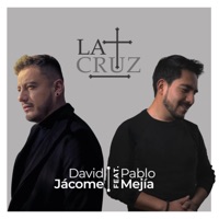 La Cruz (feat. Pablo Mejía) - Single - David Jácome