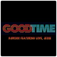 Goodtime (feat. DJ D-Rocc) - Single - Love Jesse